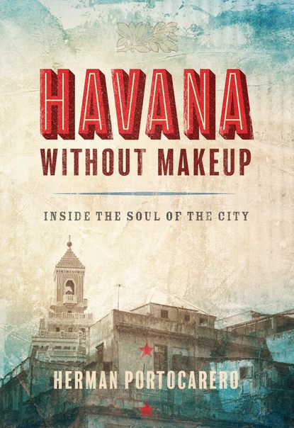 Herman  Portocarero - Havana without Makeup