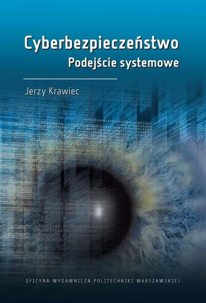 Jerzy Krawiec - Cyberbezpieczeństwo. Podejście systemowe