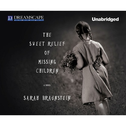 

The Sweet Relief of Missing Children (Unabridged)