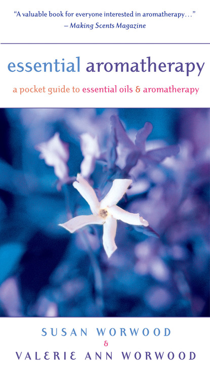 Valerie Ann Worwood — Essential Aromatherapy