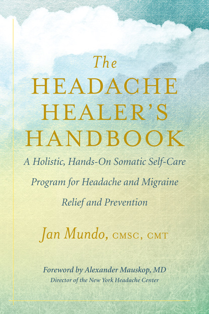 Jan Mundo - The Headache Healer’s Handbook