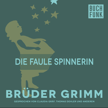 Brüder Grimm - Die faule Spinnerin