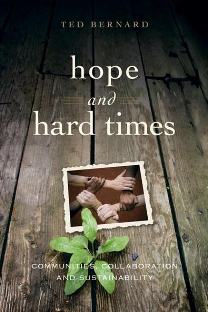 Ted Bernard - Hope and Hard Times