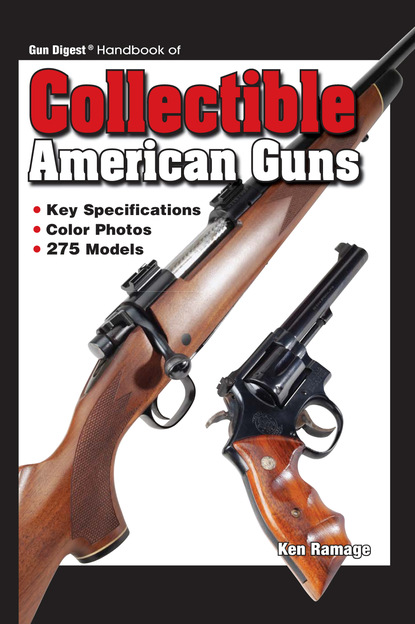 Joseph Schroeder - Gun Digest Handbook Collectible American Guns