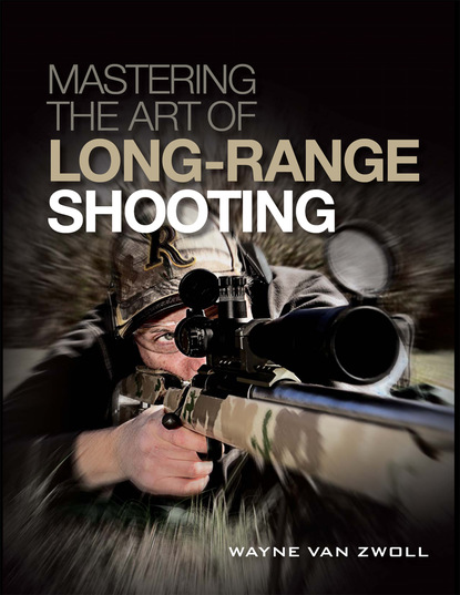 Wayne van Zwoll - Mastering the Art of Long-Range Shooting