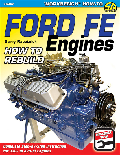 Barry Rabotnick — Ford FE Engines