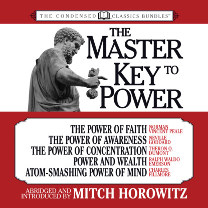 Miitch Horowitz — The Master Key to Power (Condensed Classics)