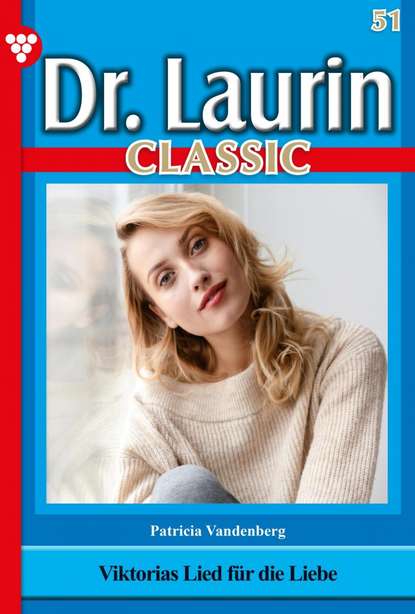 

Dr. Laurin Classic 51 – Arztroman