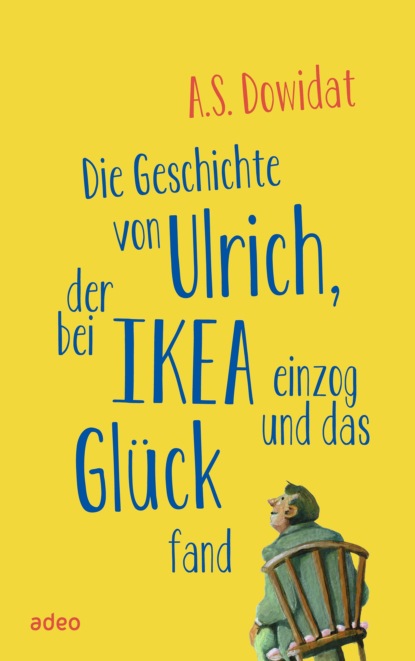 

Die Geschichte von Ulrich, der bei Ikea einzog und das Glück fand