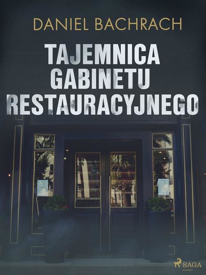 

Tajemnica gabinetu restauracyjnego