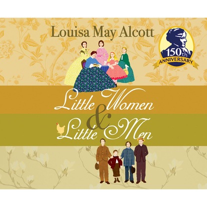 Louisa May Alcott — Little Women & Little Men (Unabridged)