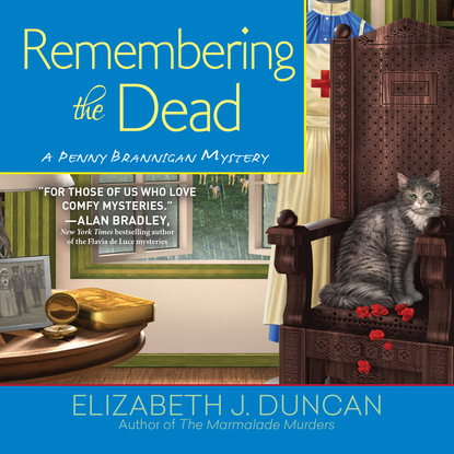 Elizabeth J. Duncan - Remembering the Dead - A Penny Brannigan Mystery (Unabridged)