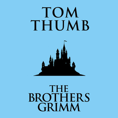 

Tom Thumb (Unabridged)