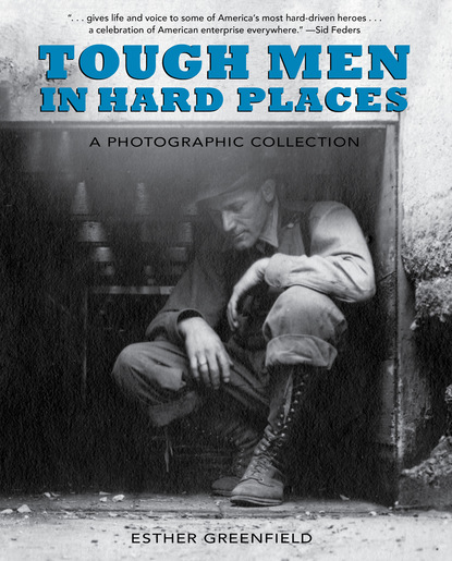 

Tough Men in Hard Places