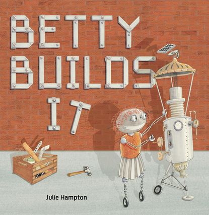 Julie Hampton - Betty Builds It