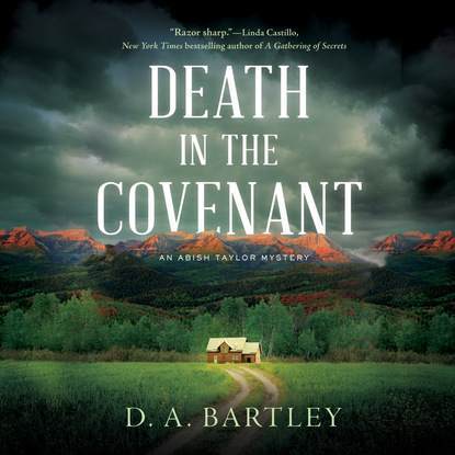 Death in the Covenant - An Abish Taylor Mystery, Book 2 (Unabridged) - D. A. Bartley