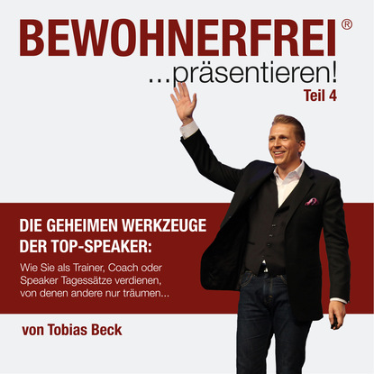 Tobias Beck - Bewohnerfrei präsentieren (Teil 4)