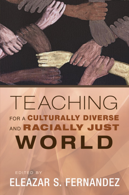 Группа авторов - Teaching for a Culturally Diverse and Racially Just World