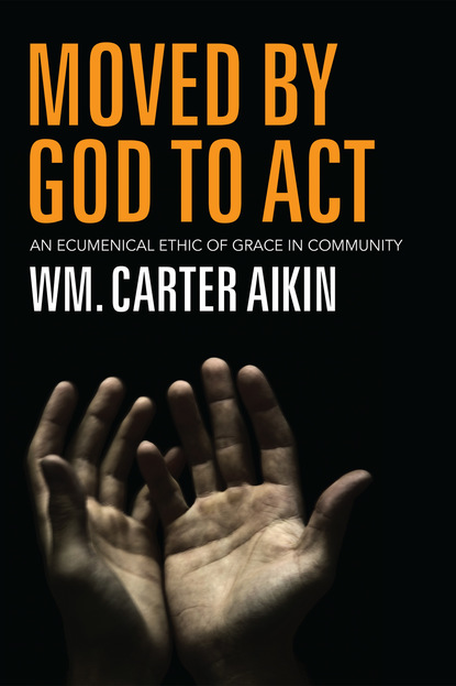 Wm. Carter Aikin - Moved by God to Act