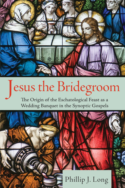 Phillip J. Long - Jesus the Bridegroom