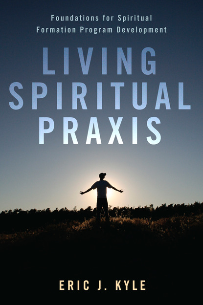 Eric J. Kyle - Living Spiritual Praxis