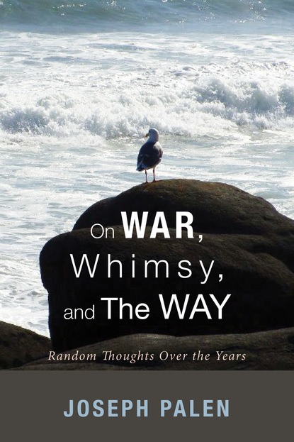 

On War, Whimsy, and The Way