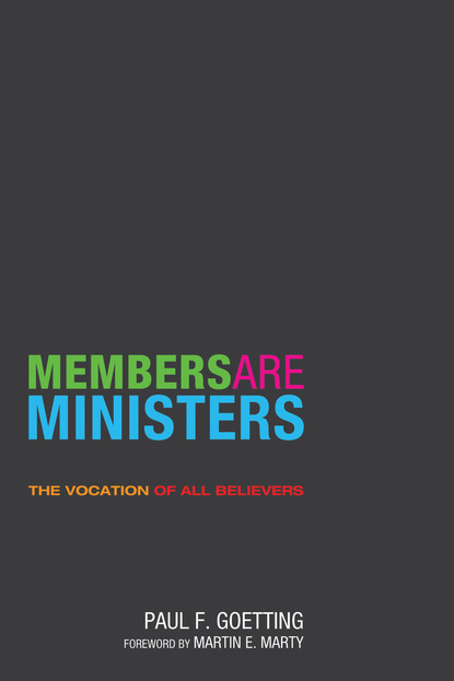 Paul F. Goetting - Members Are Ministers