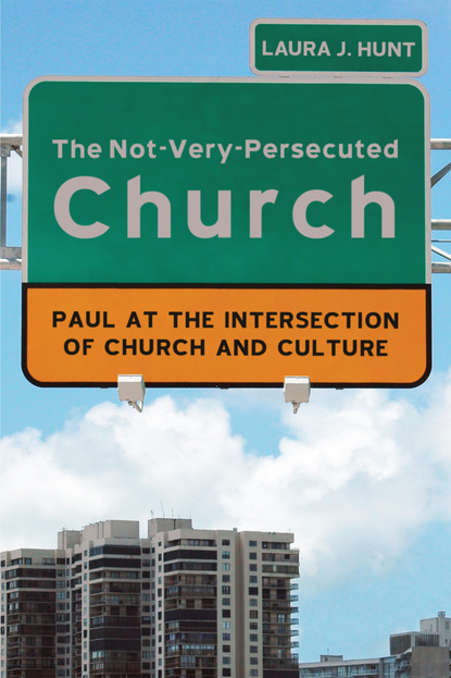 Laura Hunt - The Not-Very-Persecuted Church