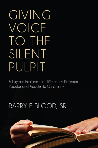 Barry E. Blood Sr. - Giving Voice to the Silent Pulpit