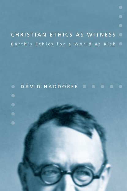 David Haddorff - Christian Ethics as Witness