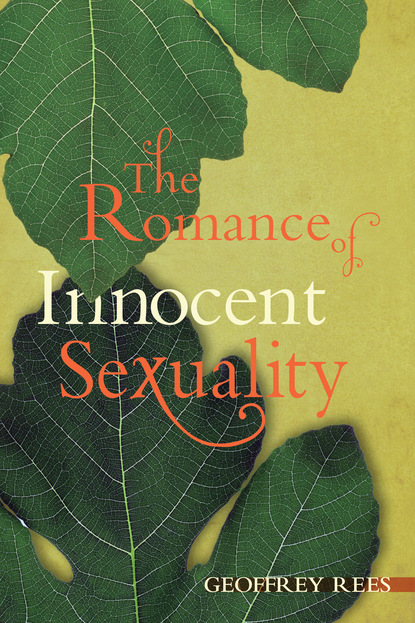 Geoffrey Rees - The Romance of Innocent Sexuality