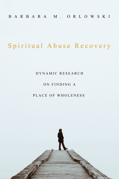 Barbara M. Orlowski - Spiritual Abuse Recovery