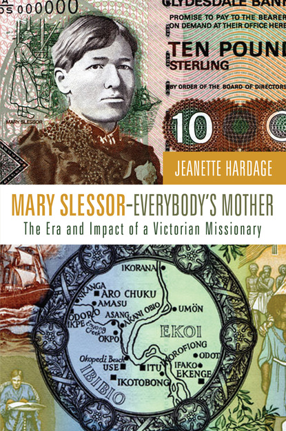 Jeanette Hardage - Mary Slessor—Everybody's Mother