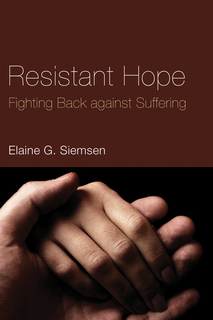 Elaine G. Siemsen - Resistant Hope