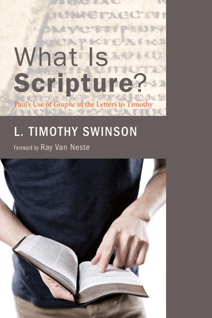 L. Timothy Swinson - What Is Scripture?