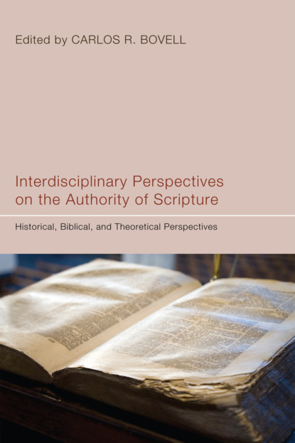 Группа авторов - Interdisciplinary Perspectives on the Authority of Scripture