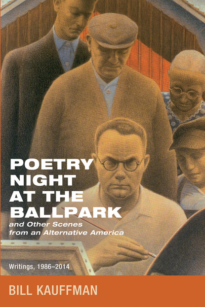

Poetry Night at the Ballpark and Other Scenes from an Alternative America