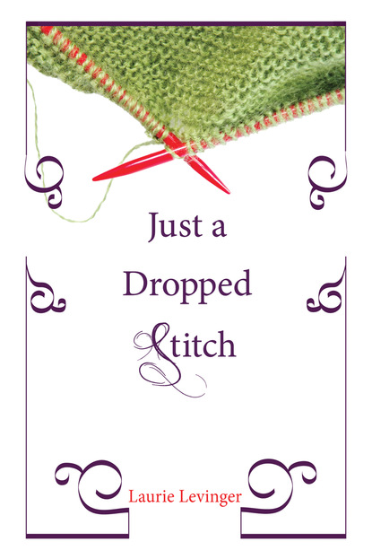 

Just a Dropped Stitch