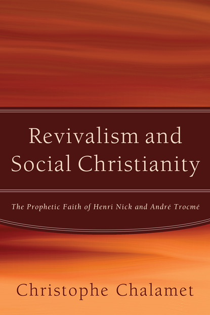 Christophe Chalamet - Revivalism and Social Christianity