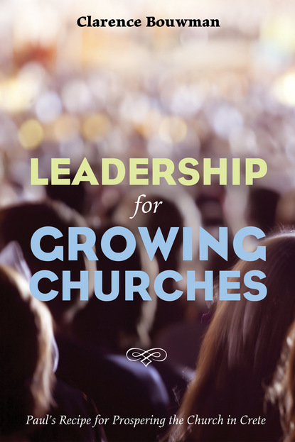 Clarence Bouwman - Leadership for Growing Churches