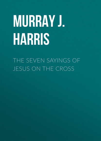 

The Seven Sayings of Jesus on the Cross