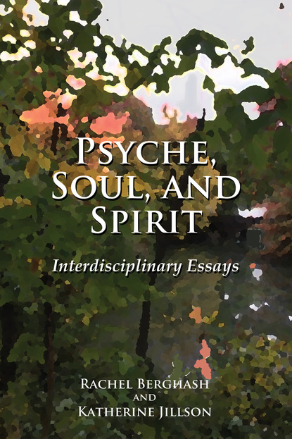 Rachel Berghash - Psyche, Soul, and Spirit