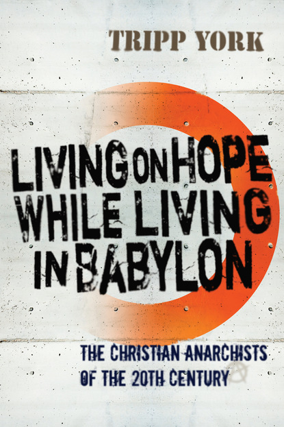 Tripp York - Living on Hope While Living in Babylon