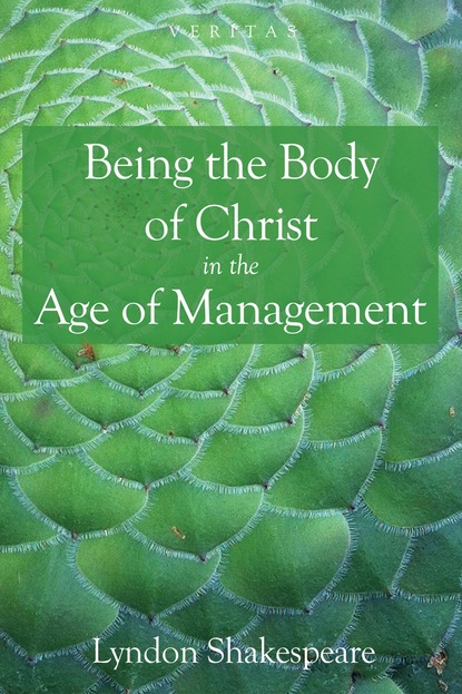 Being the Body of Christ in the Age of Management