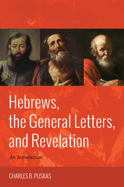 

Hebrews, the General Letters, and Revelation