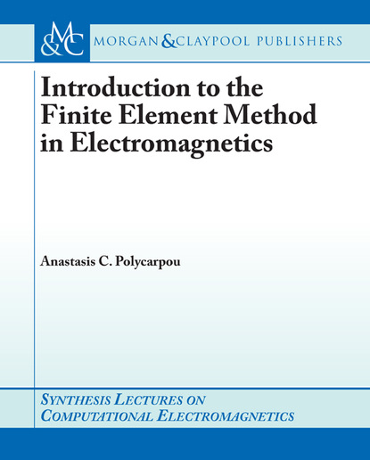 

Introduction to the Finite Element Method in Electromagnetics