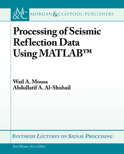

Processing of Seismic Reflection Data Using MATLAB