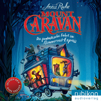 

Mount Caravan - Die fantastische Fahrt im Nimmerzeit-Express