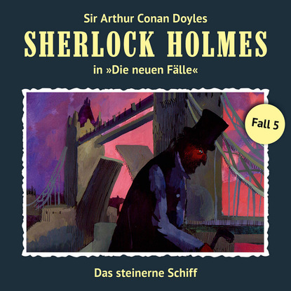 Sherlock Holmes, Die neuen Fälle, Fall 5: Das steinerne Schiff (Andreas Masuth). 