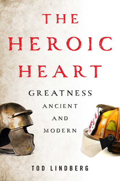 Tod Lindberg - The Heroic Heart